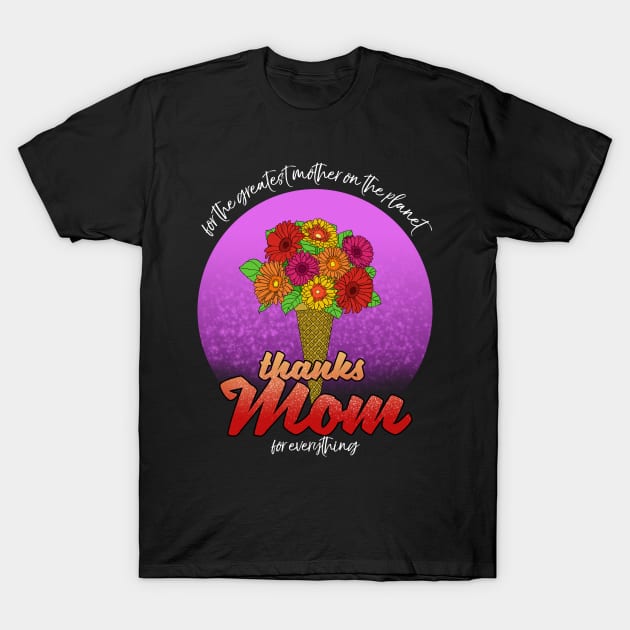 Thanks Mom T-Shirt by drixalvarez